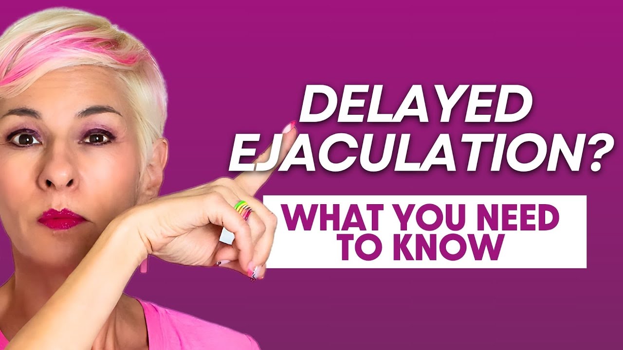 Delayed Ejaculation: What&rsquo;s Causing It&mdash;And How to Fix It | Ep. 96