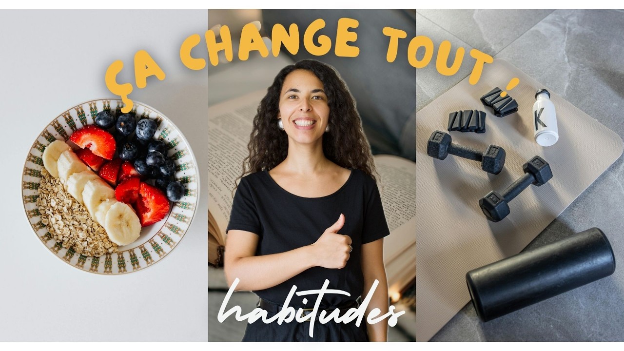 Le pouvoir des habitudes (elles créent la personne que tu deviens) ✨