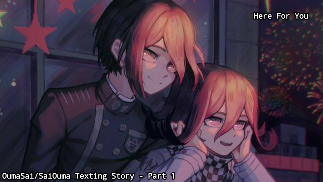 "Here for You" - OumaSai/SaiOuma - Texting Story - Part 1