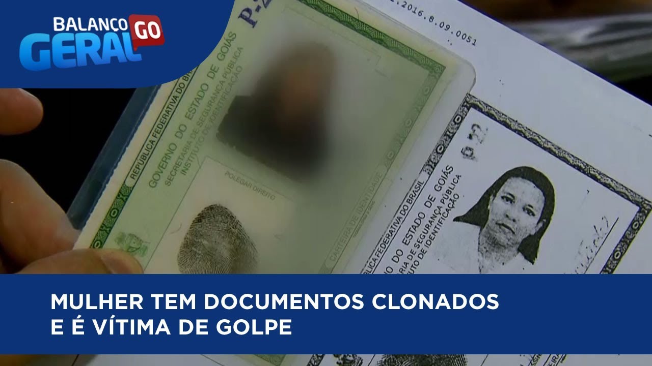 MULHER TEM DOCUMENTOS CLONADOS E É VÍTIMA DE GOLPE