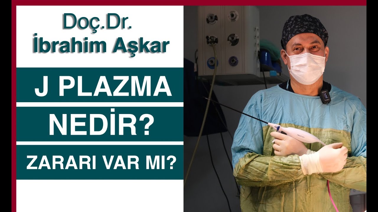 J PLAZMA NEDİR ? ZARARI VAR MIDIR ?