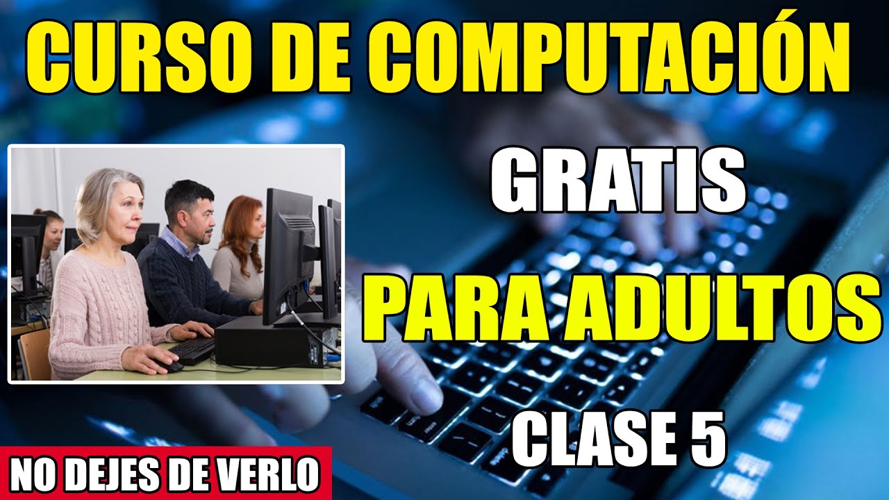 CURSO DE COMPUTACION PARA ADULTOS GRATIS | CLASE 5 😱😱