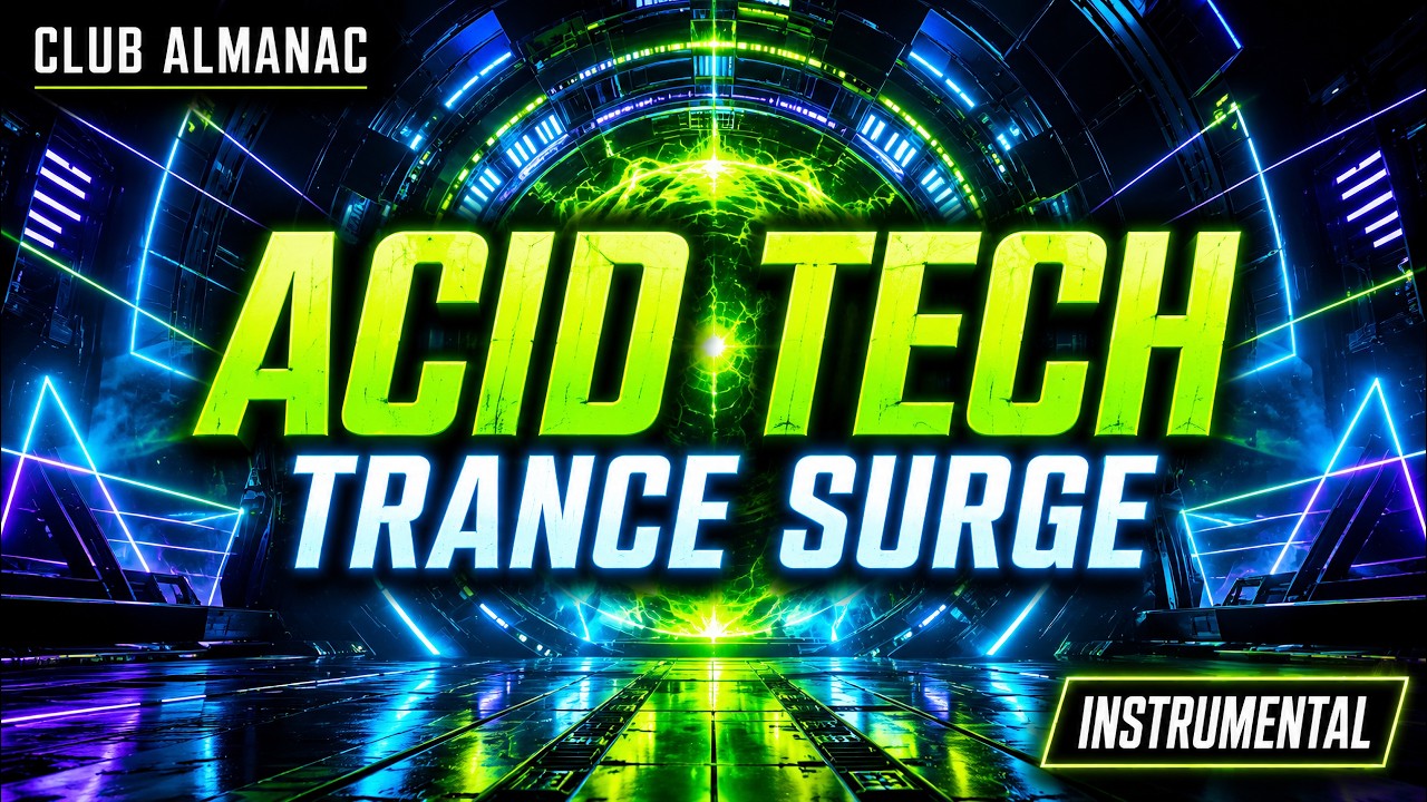 Acid Tech Trance Surge | Instrumental Club Tool