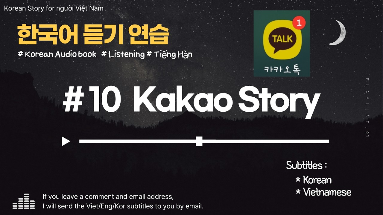 [Korean Listening] #10 KAKAO Story (sub Việt+Hàn )