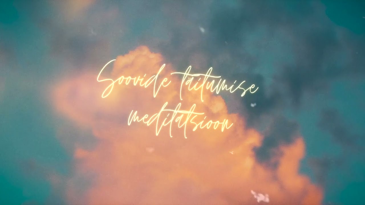 Soovide täitumise MEDITATSIOON