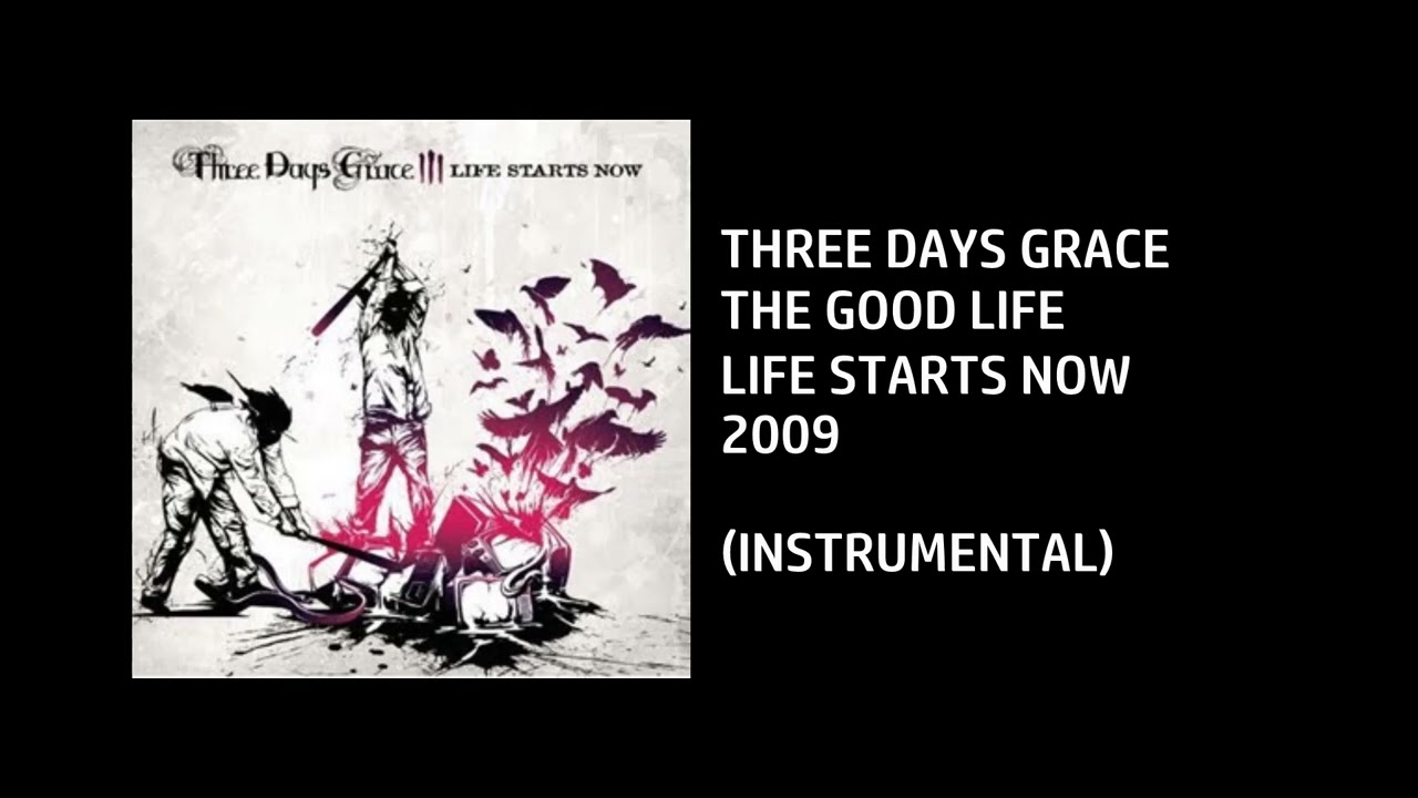 Three Days Grace - The Good Life [Custom Instrumental]