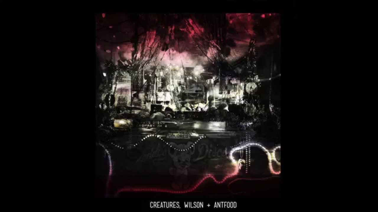 Wilson & Antfood - Creatures (Official Audio)