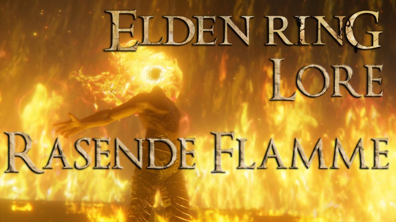 Die Rasende Flamme  - Elden Ring Lore [Deutsch]