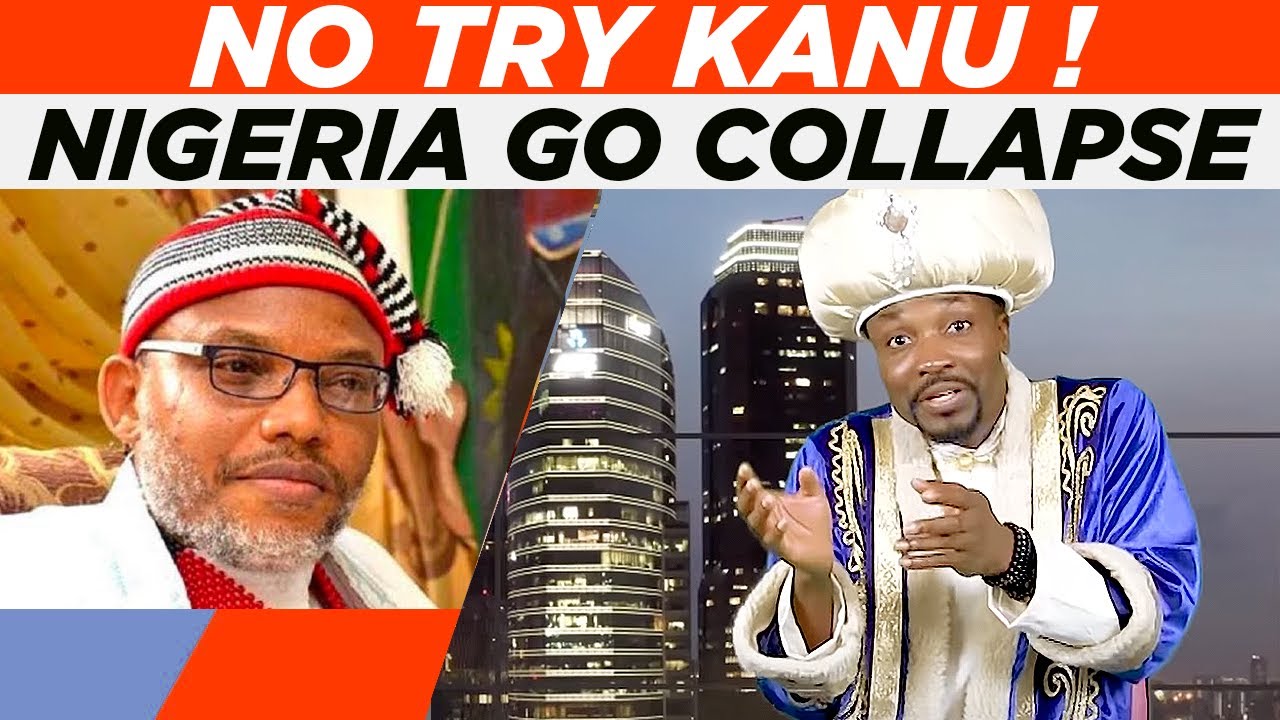 ⛔ Nigeria will collapse if anything happens to Nnamdi Kanu; Buhari confess his incompetence