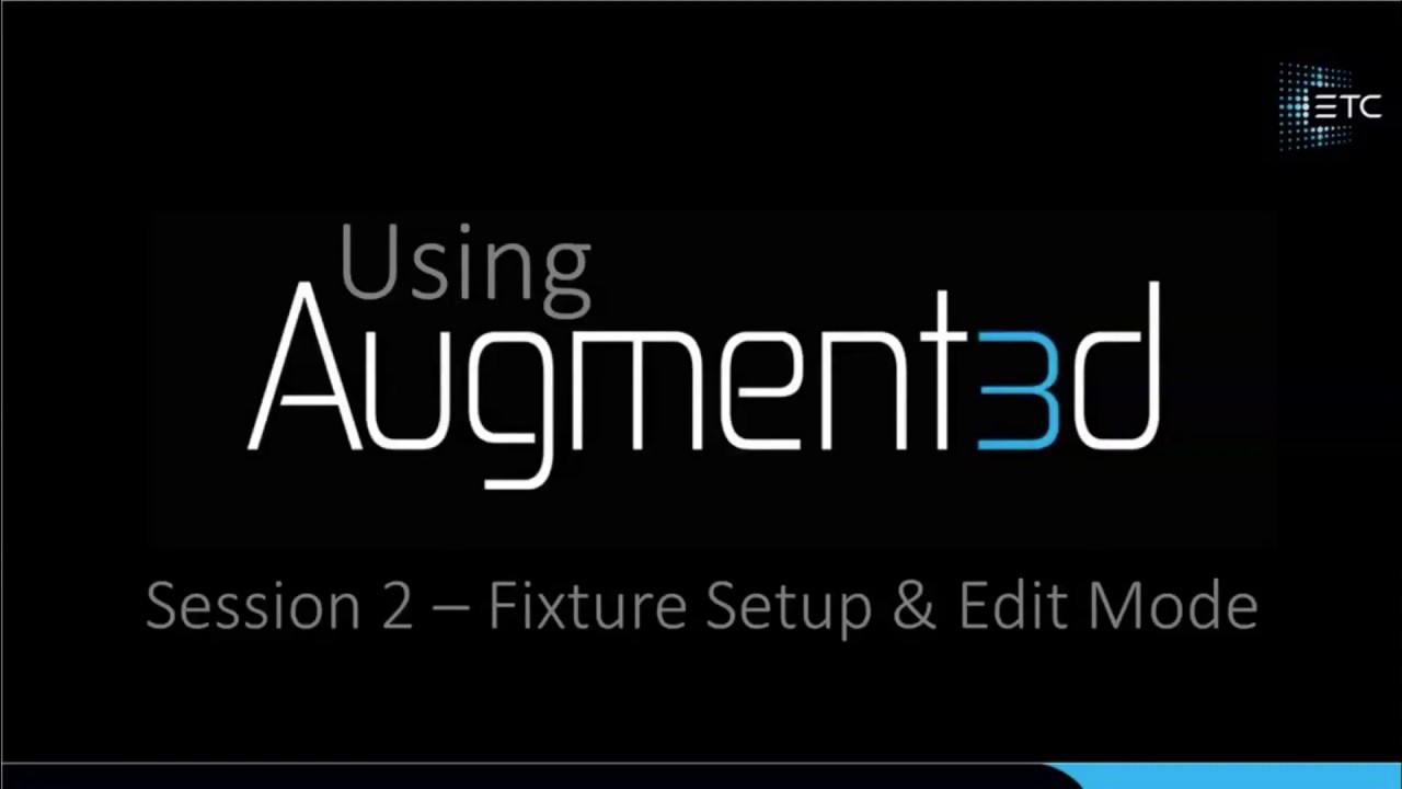 Using Augment3d Session 2:  Fixture Setup & Edit Mode