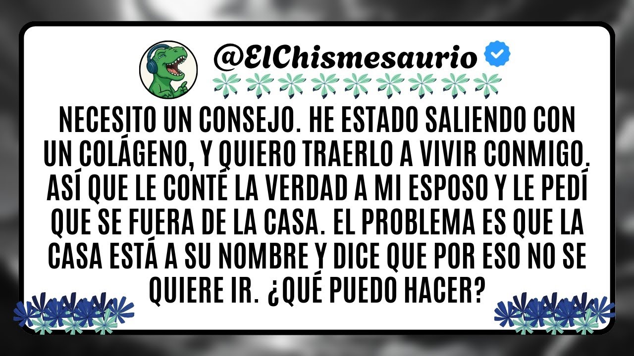 Necesito un consejo. He estado saliendo con un colágeno, y quiero traerlo a vivir conmigo.