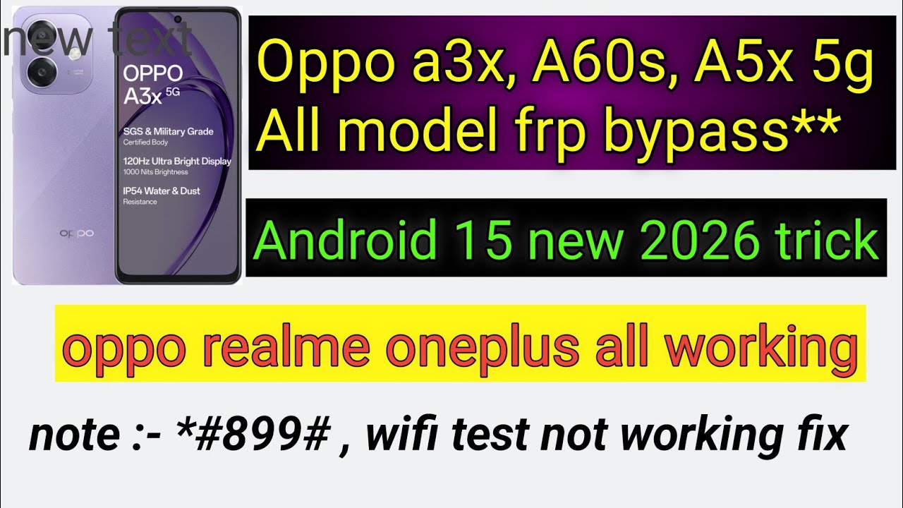oppo a3x a5x a60s 5g realme android 15 frp bypass, oppo frp bypass *#899# not working