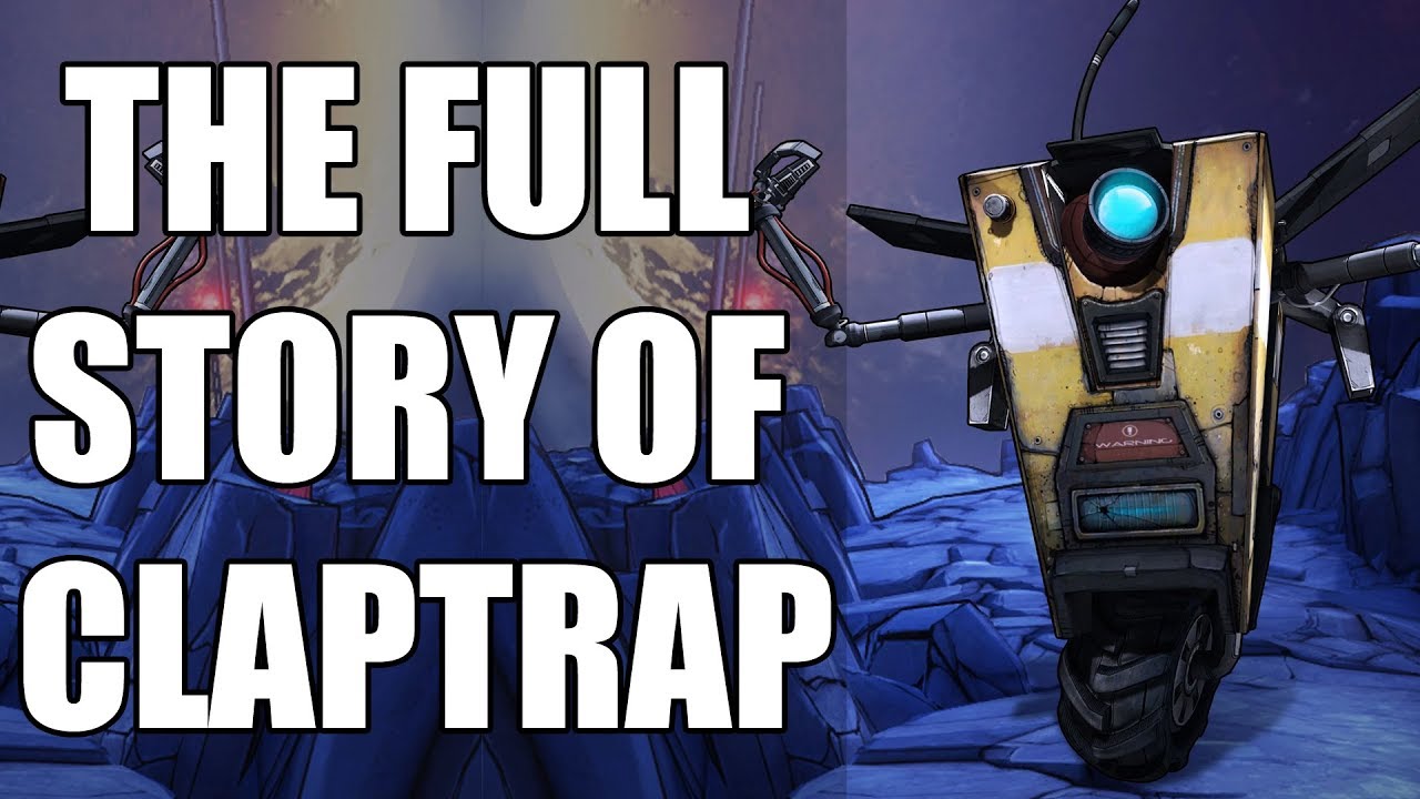 The Full Story of Claptrap - Before You Play Borderlands 3