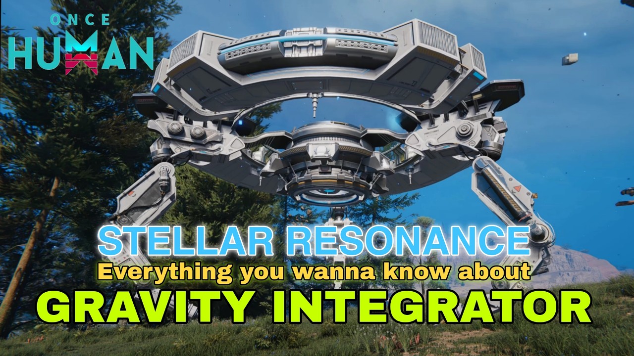 Once Human | New Vision Wheel Event STELLAR RESONANCE Detailed Guide | Gravity Integrator #OnceHuman