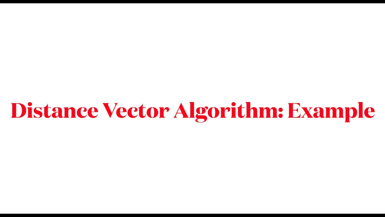 Distance Vector Algorithm-Example