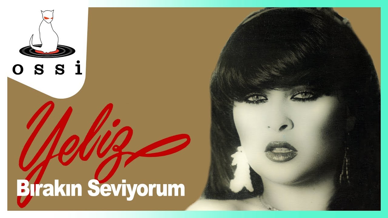 Yeliz - Bırakın Seviyorum