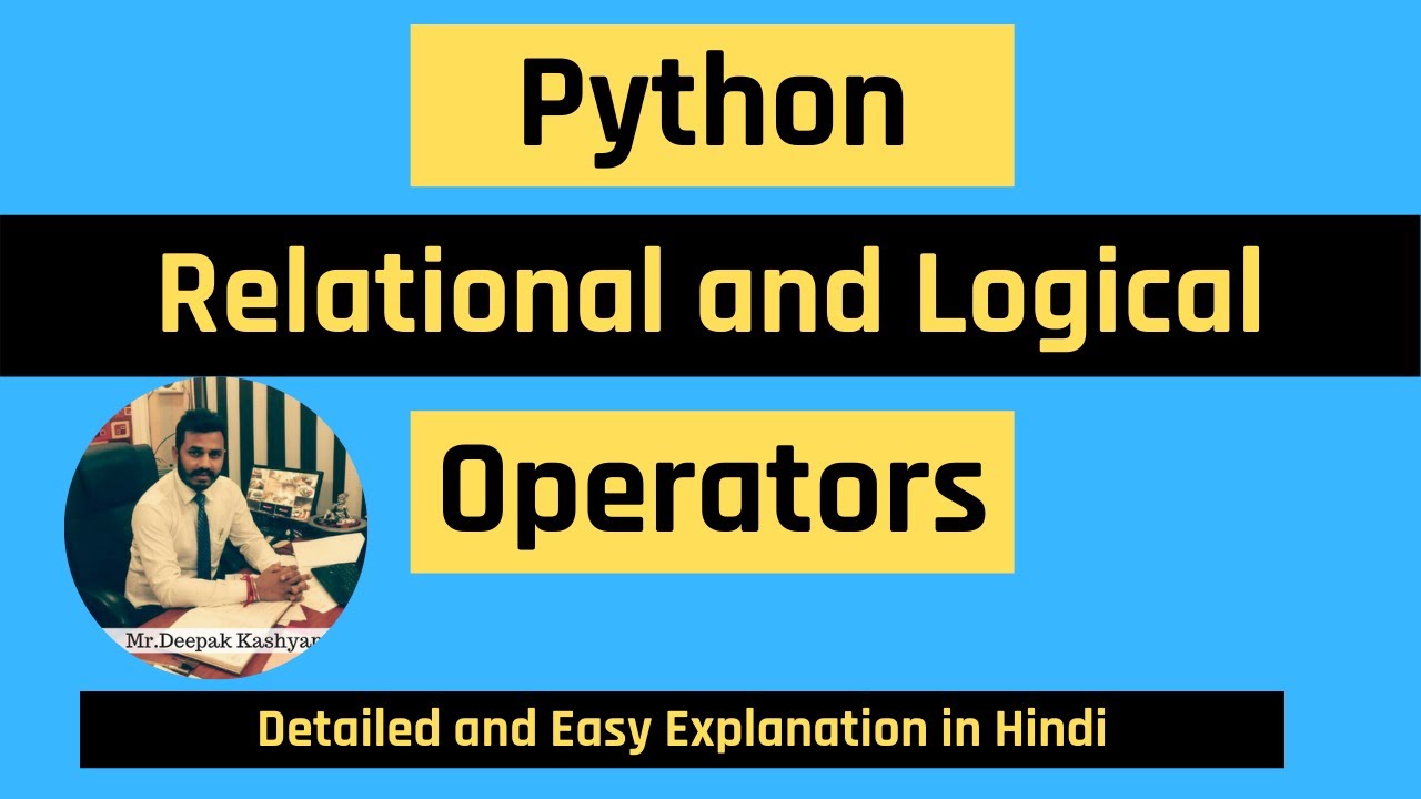 Relational and Logical Operators in Python in Hindi | Python Tutorial in Hindi For Beginners
