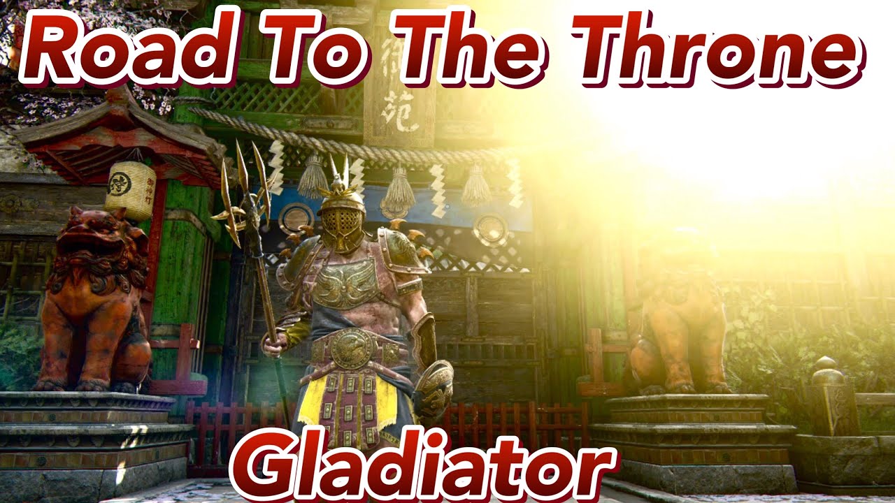 For Honor - Gladiator Road To The Throne! Gladiator Anti Gank Compilation Montage! Road To Rep 50