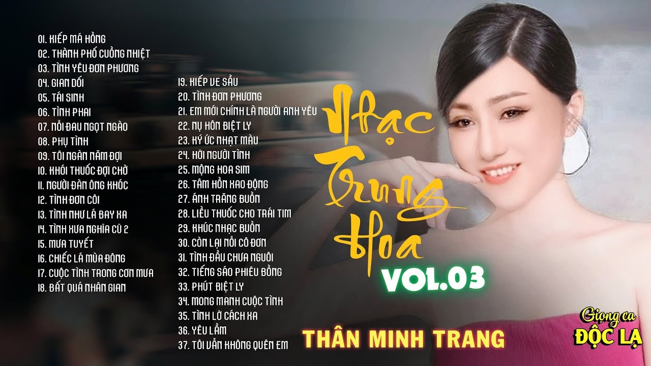 NHẠC HOA LỜI VIỆT TỔNG HỢP HAY NHẤT MỌI THỜI ĐẠI-Thân Minh Trang (Giọng Ca Độc Lạ)|Nhạc Nghe Trên Xe
