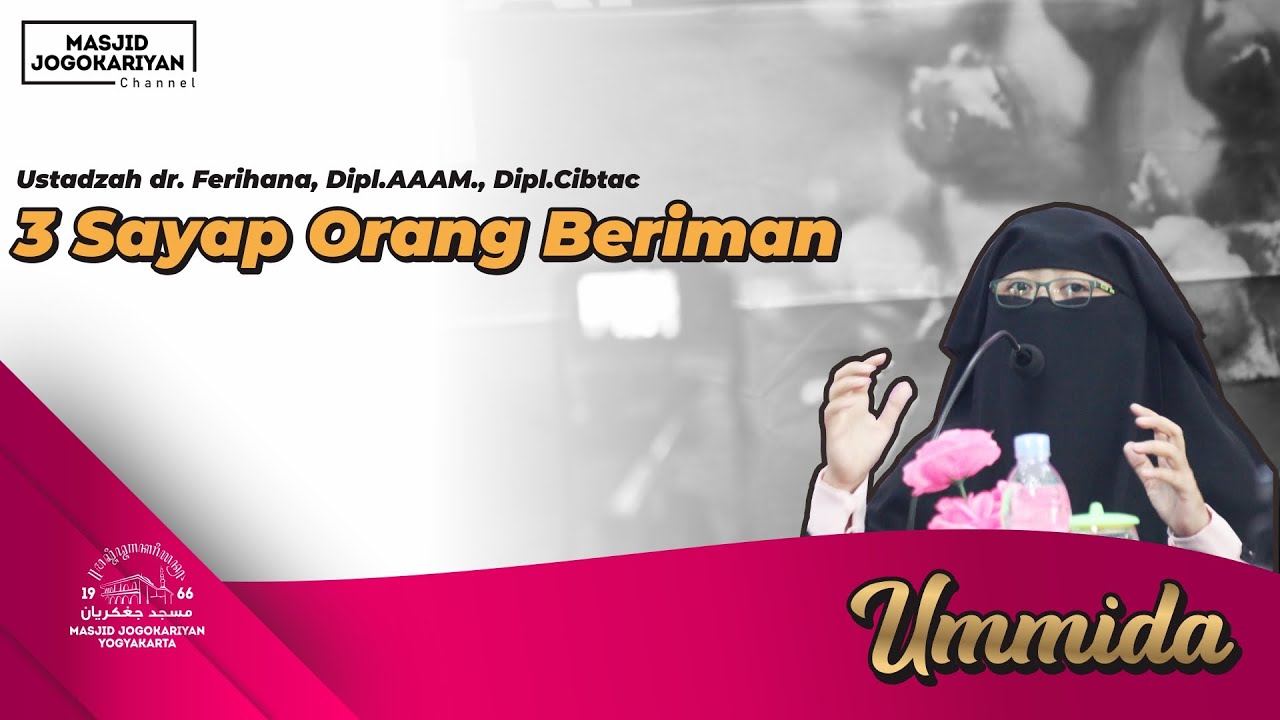 3 Sayap Orang Beriman - Ustadzah dr. Ferihana