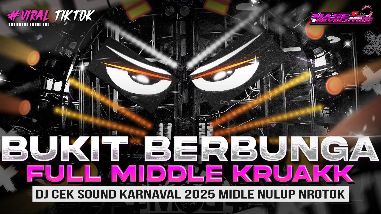 DJ BUKIT BERBUNGA - MIDDLE NROTOK NULUP - DJ PARTY BASS BLAYER BEDIL CEK SOUND KARNAVAL