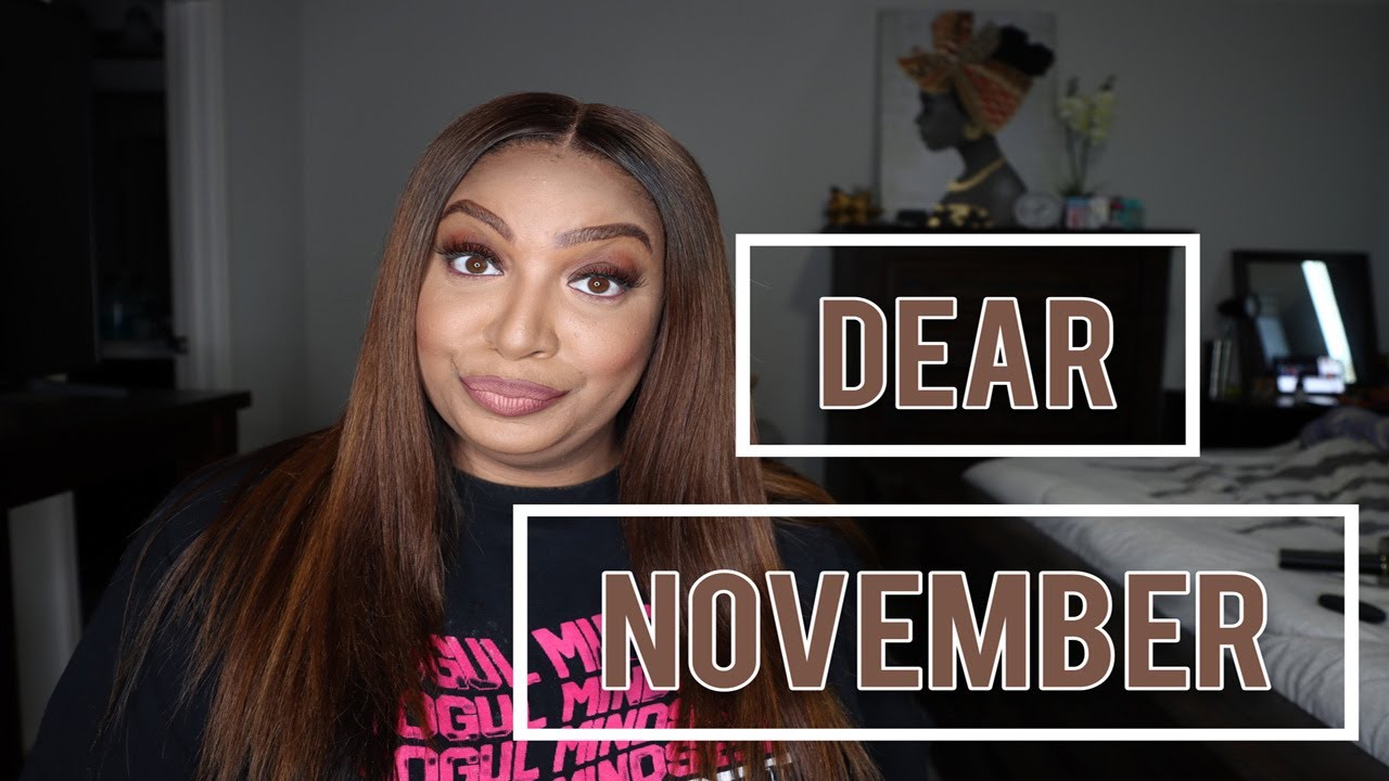 DEAR NOVEMBER, GIRL!