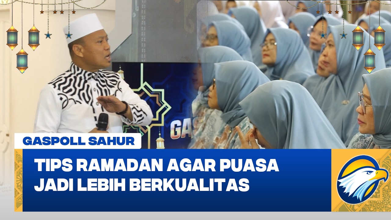 Tips Ramadan Agar Puasa Jadi Berkualitas #gaspoll