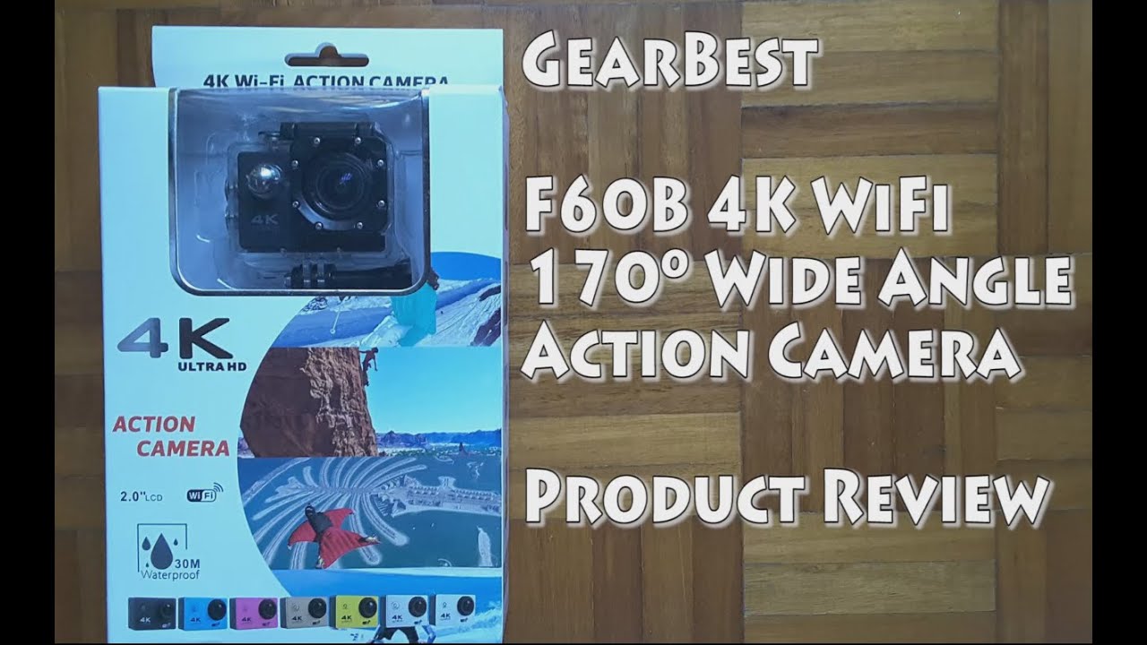 Gearbest - F60B 4K WIFI 170&ordm; angle action camera review