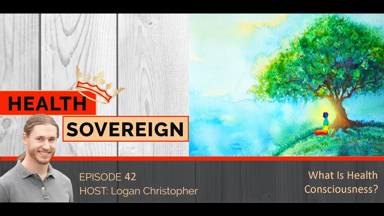 What is Health Consciousness? | Health Sovereign Podcast