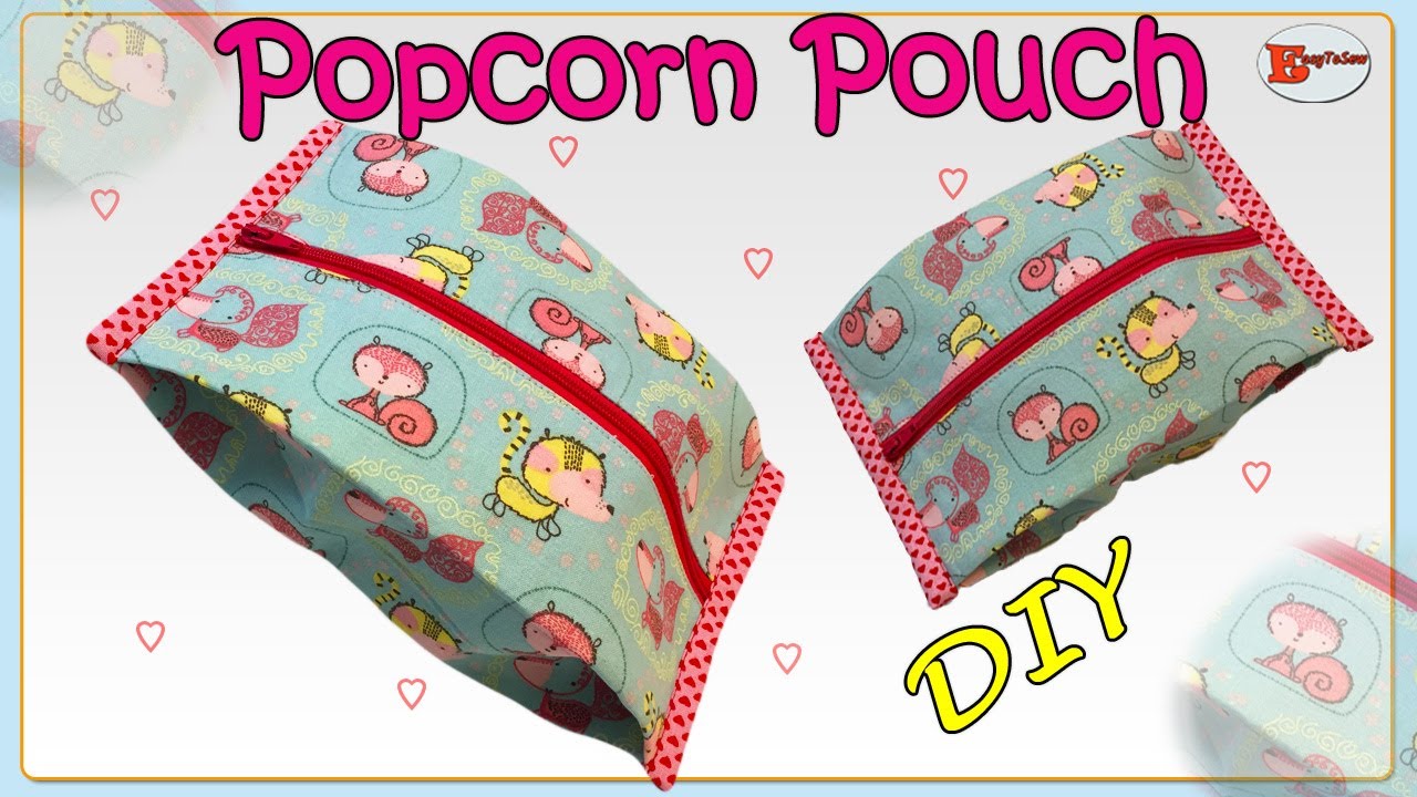 POPCORN POUCH TUTORIAL | POPCORN POUCH SEWING PATTERN | ZIPPER POUCHES TO SEW | ZIPPER POUCH DIY