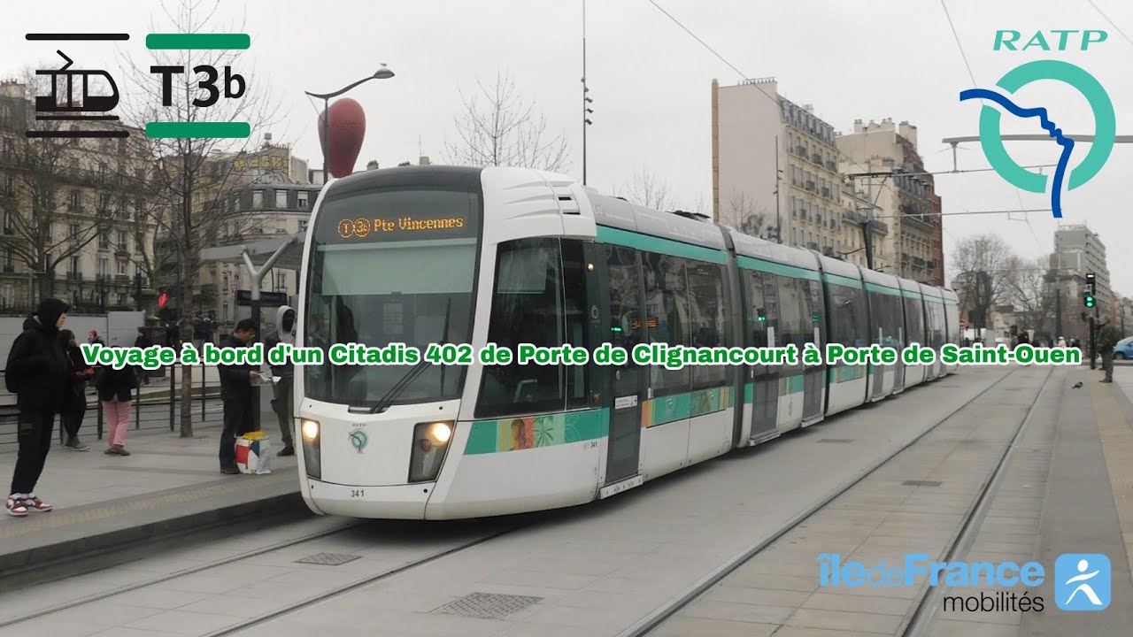 [Tramway T3b RATP] Voyage à bord d'un Citadis 402 de Porte de Clignancourt à Porte de Saint-Ouen