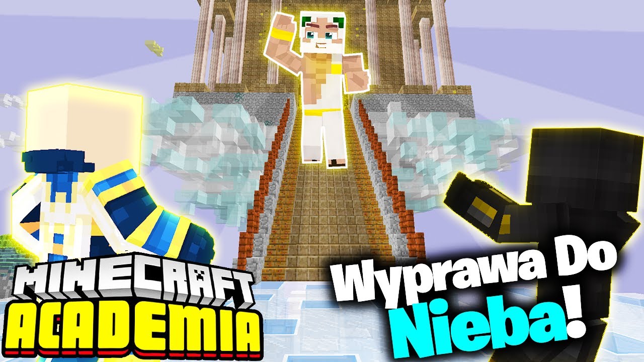 MINECRAFT ACADEMIA #1 - WYPRAWA DO NIEBA