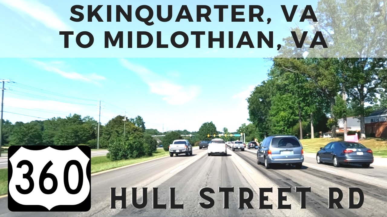 Skinquarter, VA to Midlothian, VA via US Route 360 (Hull Street Rd)
