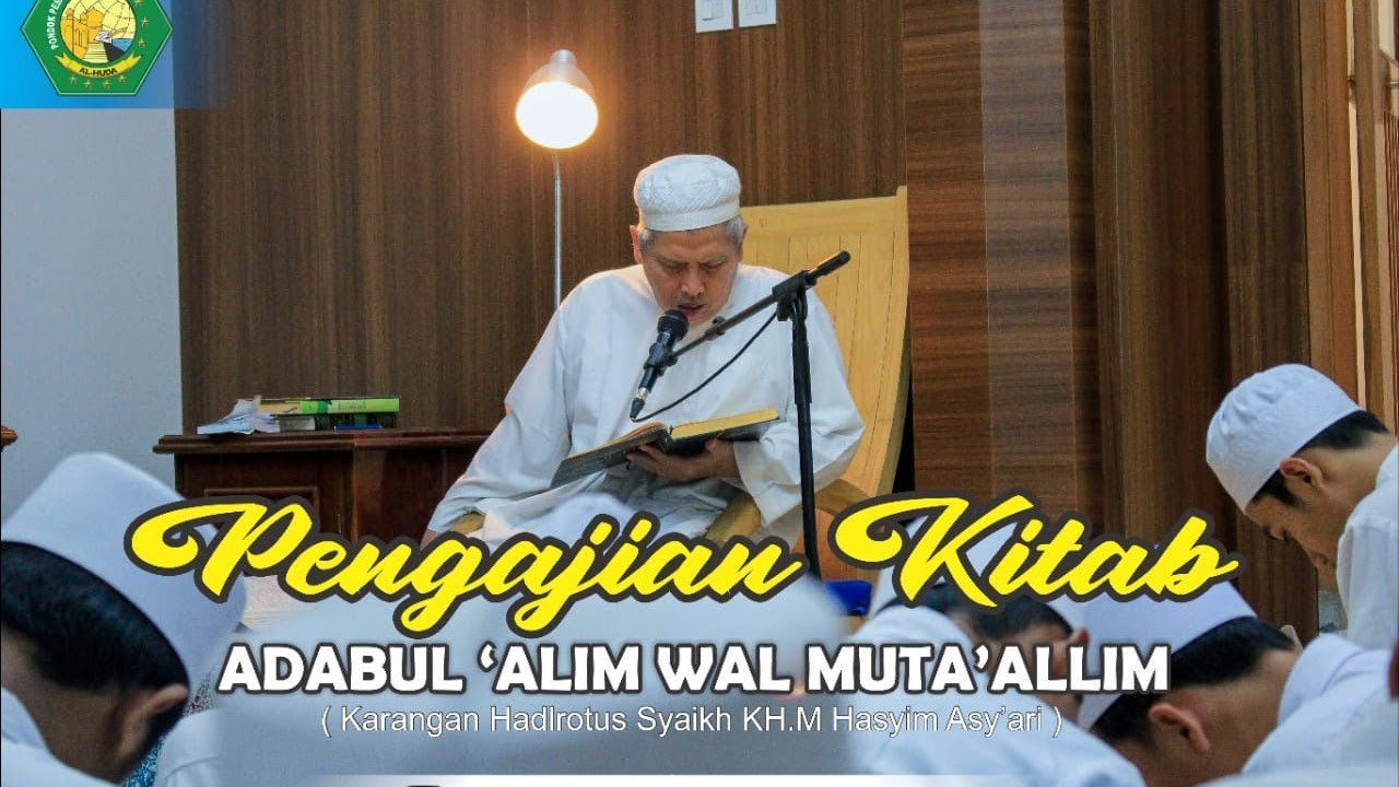 🔴 Live Pengajian kitab Adabul Alim Wal Muta'alim (Part 6)