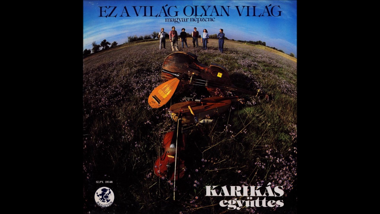 Karikás Együttes- Ez a világ olyan világ