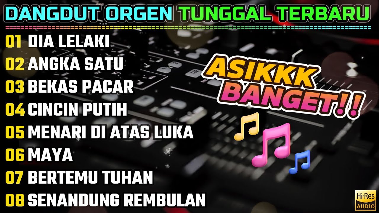 FULL ALBUM DANGDUT ORGEN TUNGGAL 2026 - DIA LELAKI AKU LELAKI