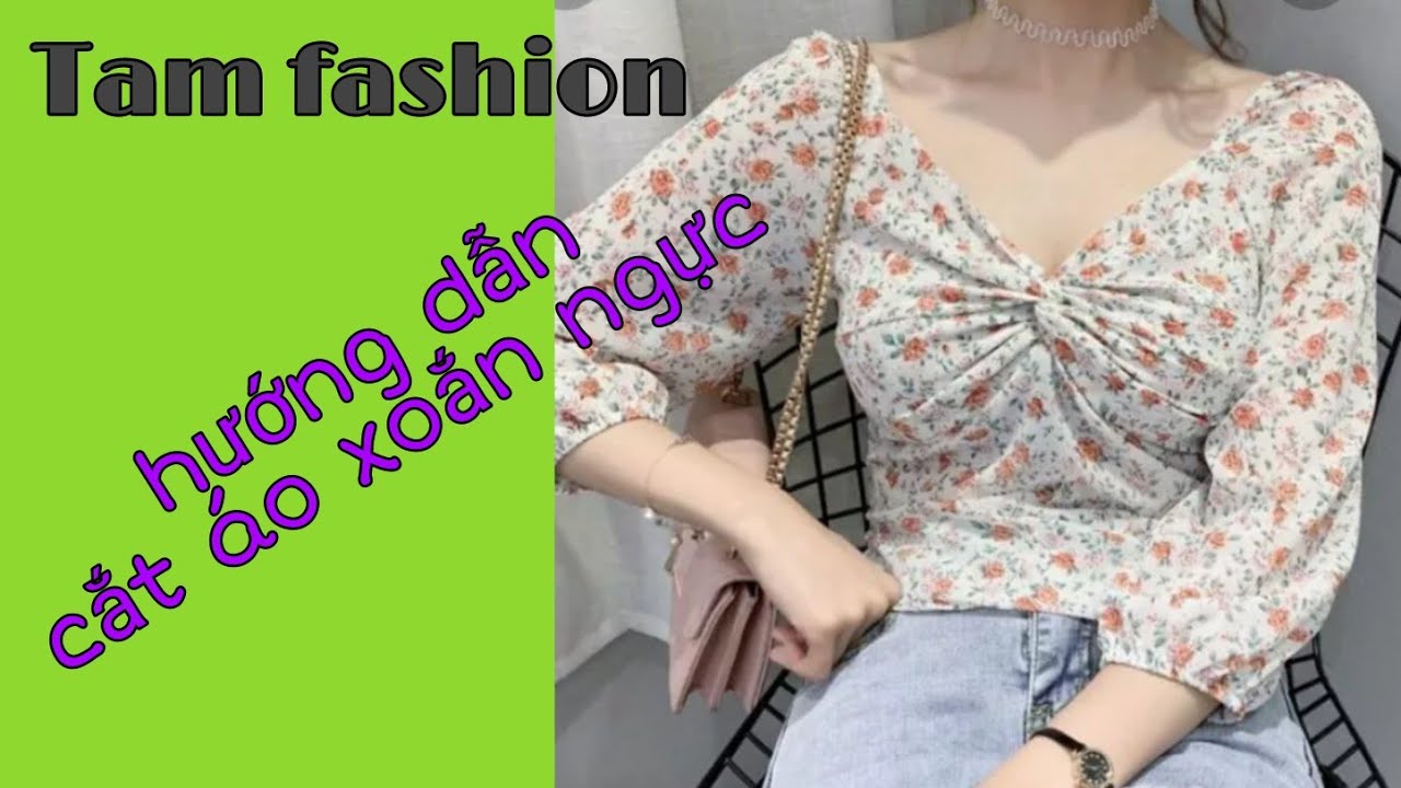 Hướng dẫn cắt áo xoắn cổ _Tam fashion