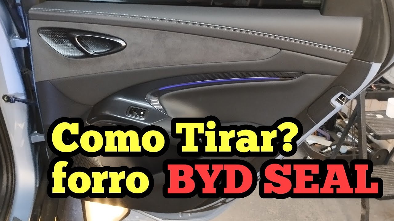 COMO DESMONTAR TIRAR FORRAÇÃO DE PORTA DO BYD SEAL