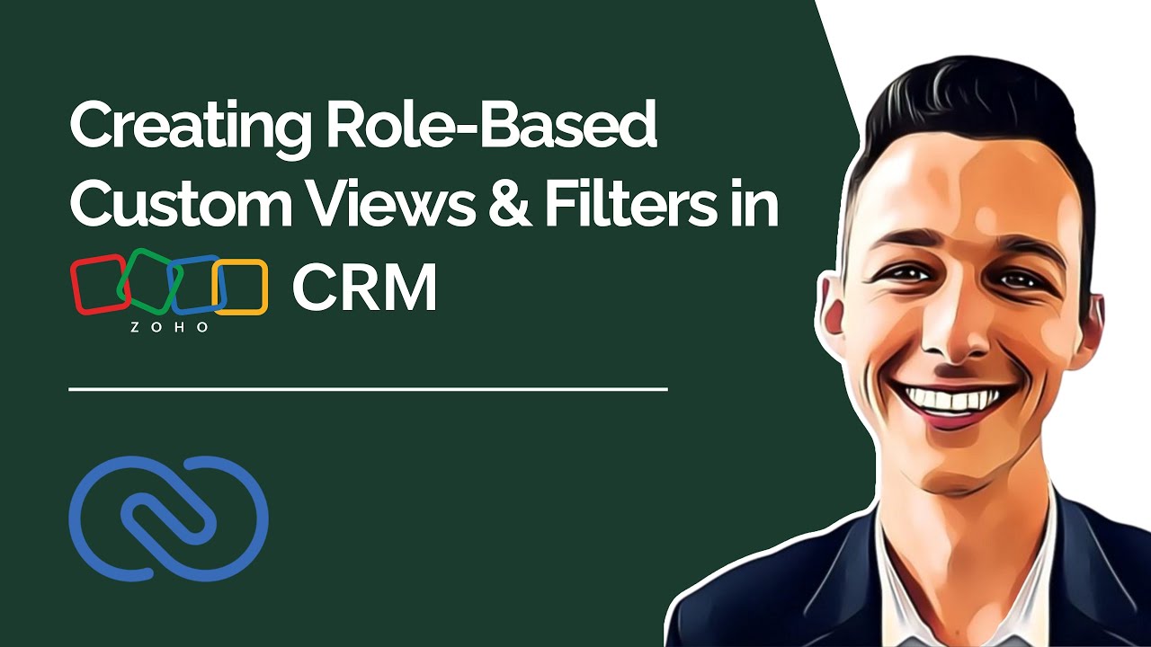 Creating Role-Based Custom Views & Filters in Zoho CRM