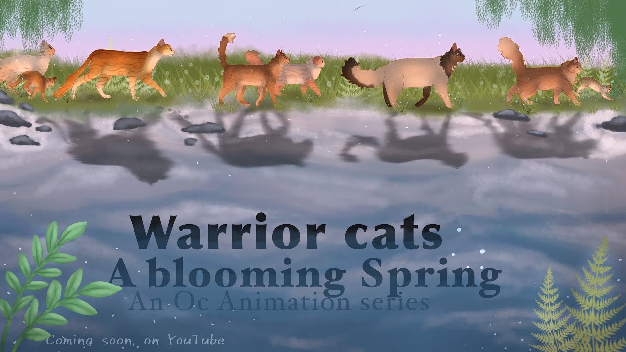 🌻A Blooming Spring🌻 // [A Warriors Oc Animation Series] // Trailor