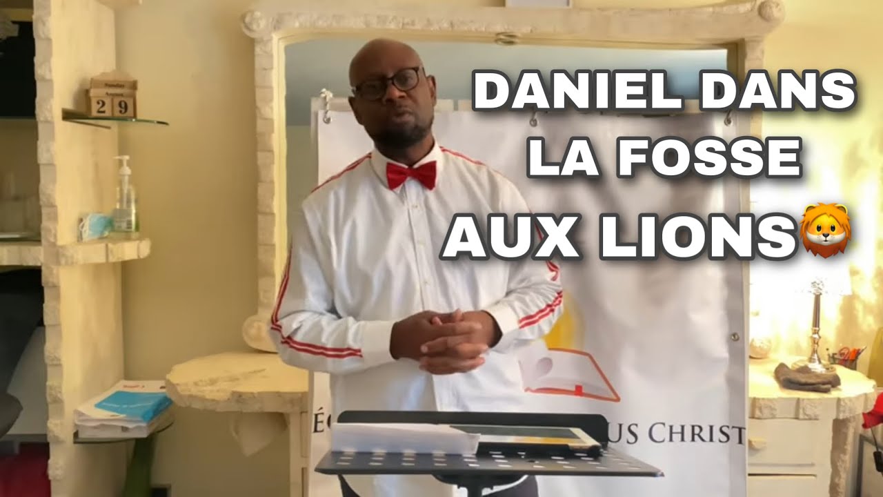 Daniel dans la fosse aux lions        Past. Georges Mudiangombe