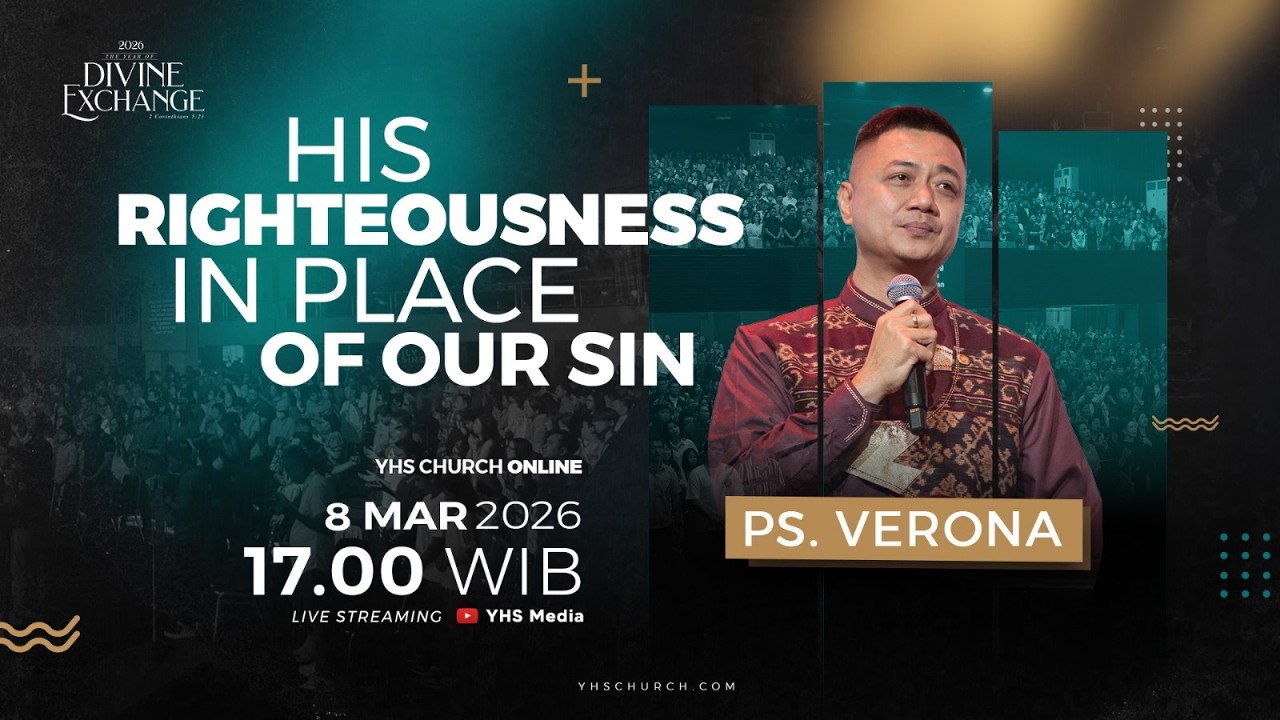 HIS RIGHTEOUSNESS IN PLACE OF OUR SIN | PS VERONA –  8 MARET 2026