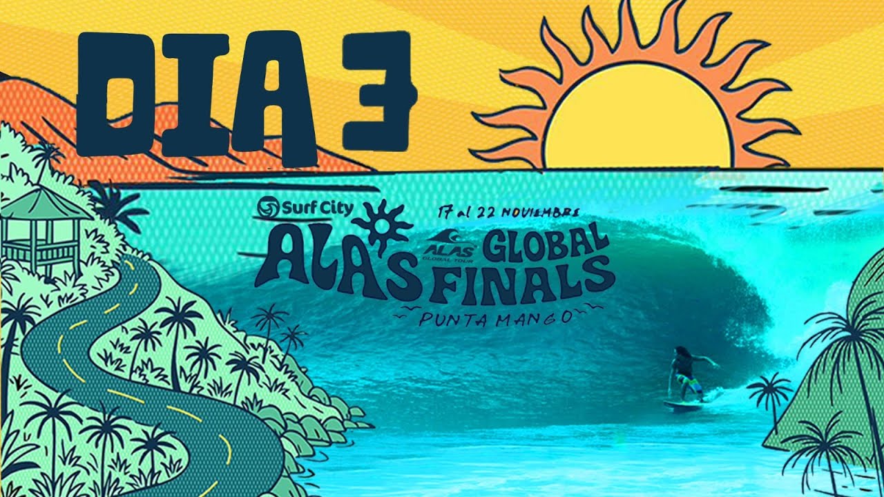 DÍA 3 | SURF CITY EL SALVADOR ALAS GLOBAL FINALS 2025