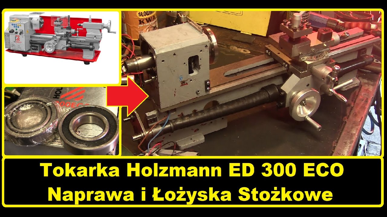 MiniLathe Tokarka do metalu Holzmann ED 300 ECO Naprawa i wymian łożysk wrzeciona Bicie / luz
