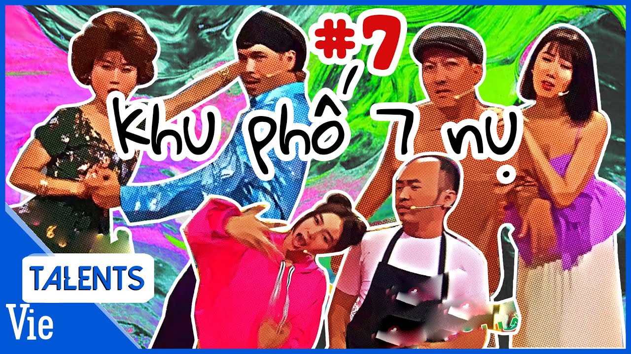 KHU PHỐ 7 NỤ #7: Ôm mộng diễn viên nổi tiếng, Tiến Luật ra tay 