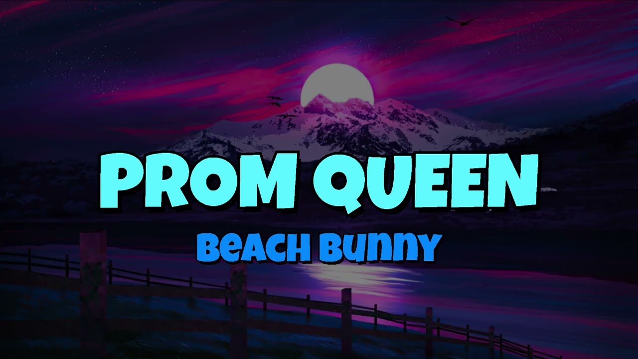 Prom Queen - Beach Bunny ( speed up )