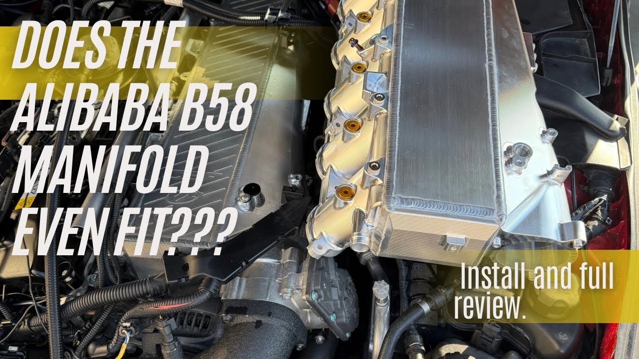 Gen 2 b58 alibaba manifold install and review