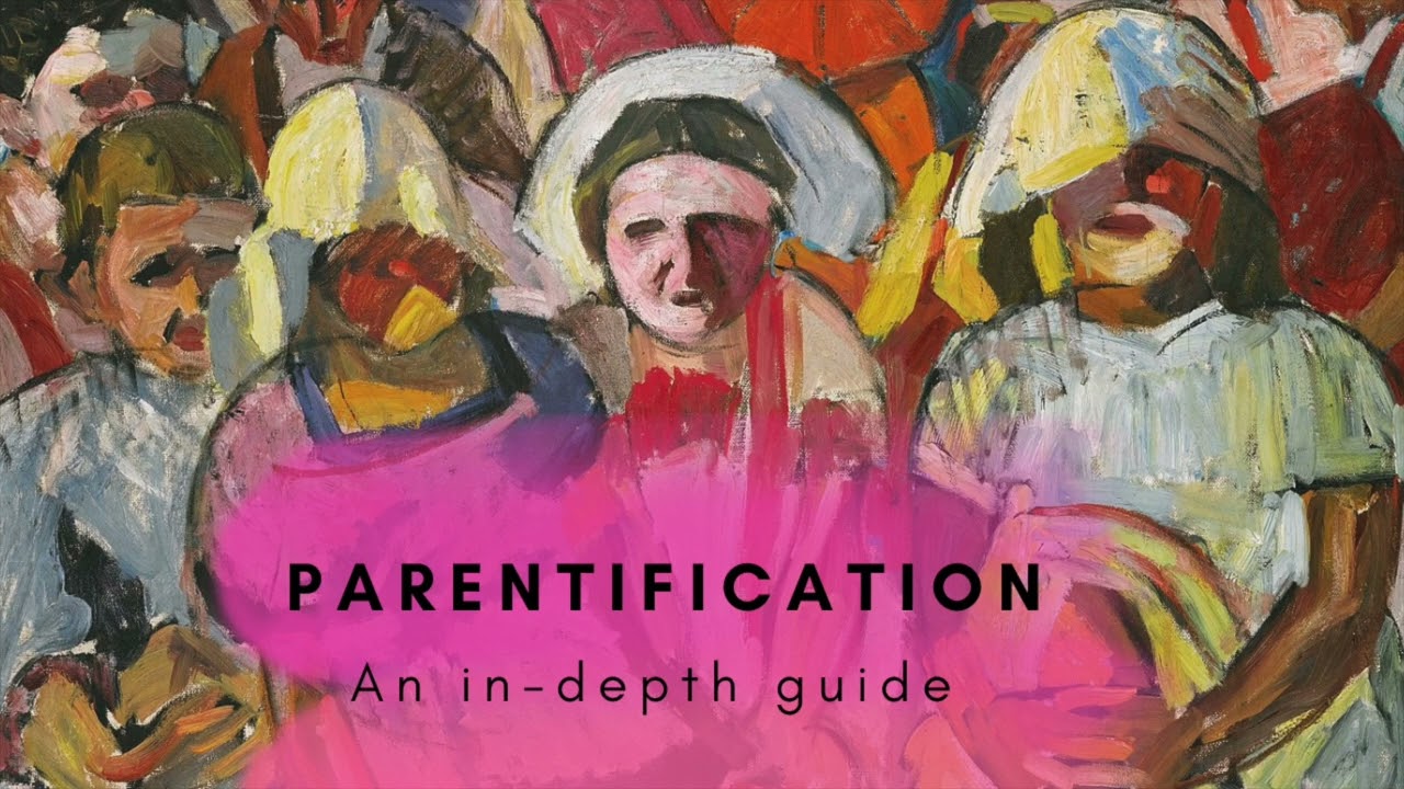 Parentification: An In Depth Guide - - Eggshell Therapy and Coaching