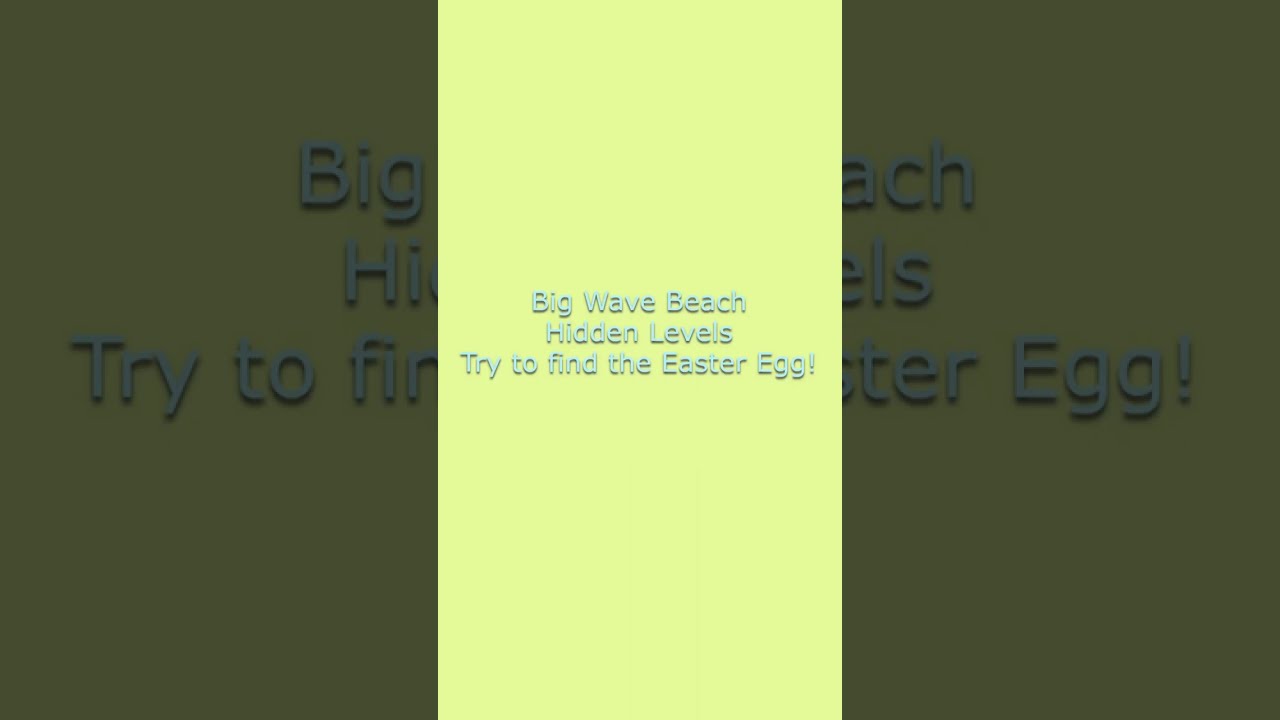 "Big Wave Beach" Hidden Levels 