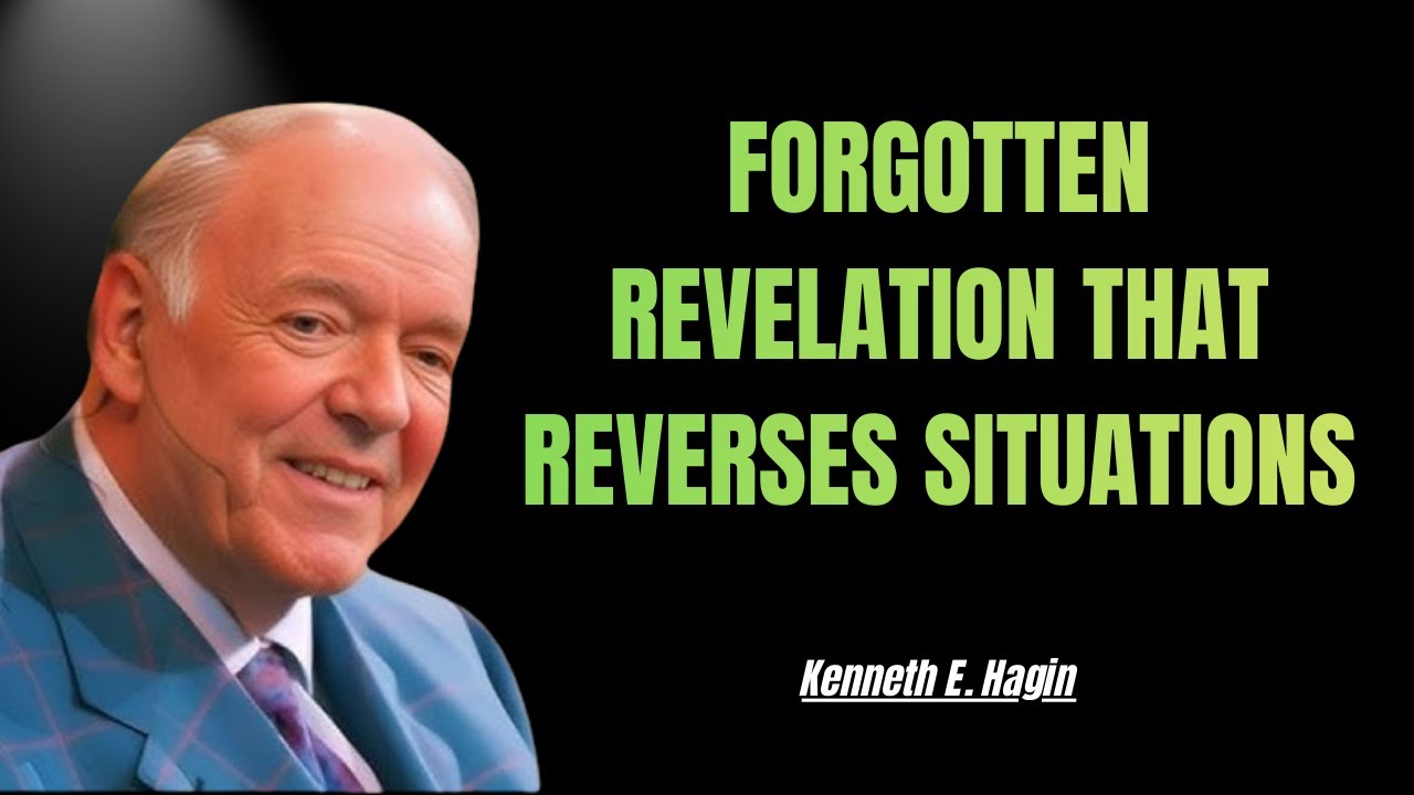 The Forgotten Revelation That Reverses Any Situation - Kenneth E. Hagin